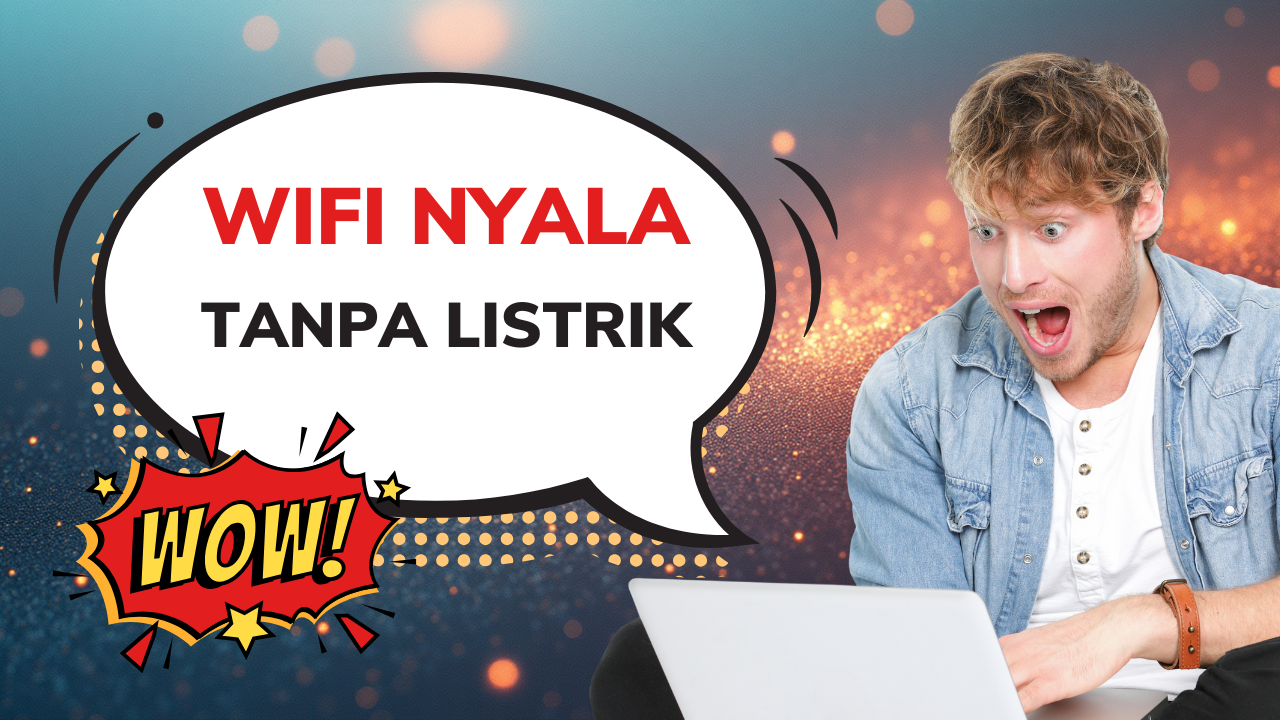 Wifi tetap menyala tanpa listrik